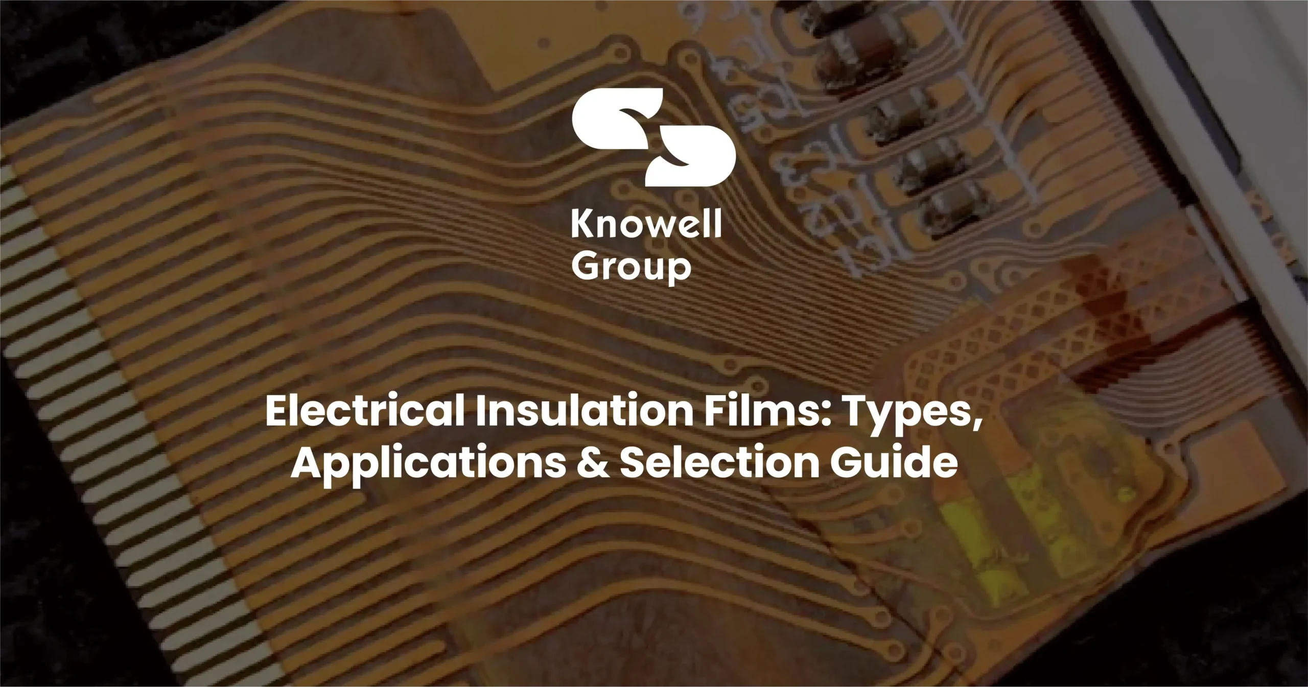 Electrical Insulation Films: Types, Applications & Selection Guide